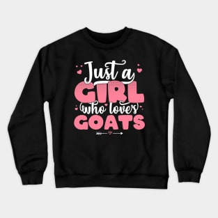 Just A Girl Who Loves Goats - Cute Goat lover gift product Crewneck Sweatshirt